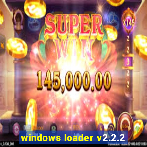 windows loader v2.2.2